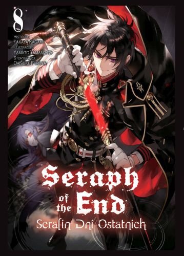 Seraph of the End. Tom 8 Yamato Yamamoto, Takaya Kagami, Daisuke Furuya