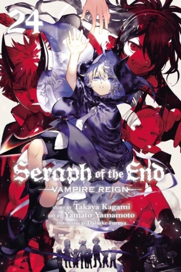 Seraph of the End. Volume 24: Vampire Reign Takaya Kagami