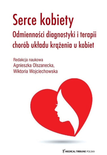 Serce kobiety Olszanecka Agnieszka, Wiktoria Wojciechowska