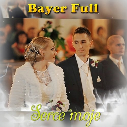 Serce moje Bayer Full