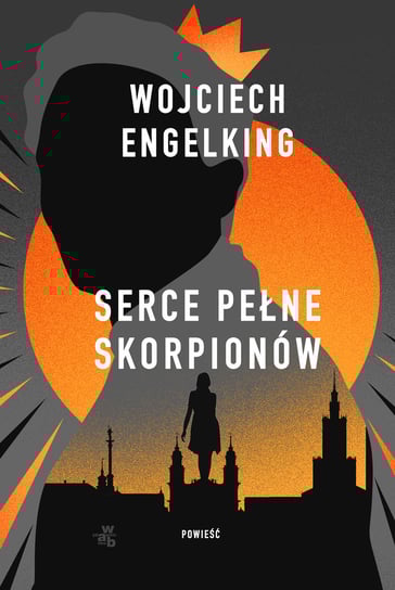Serce pełne skorpionów Engelking Wojciech