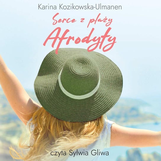Serce z plaży Afrodyty Karina Kozikowska-Ulmanen