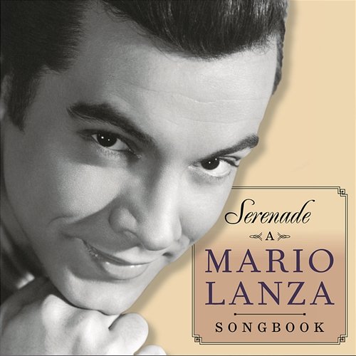 Serenade - A Mario Lanza Songbook Mario Lanza