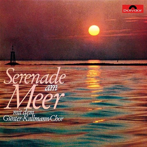 Serenade am Meer Günter Kallmann Chor