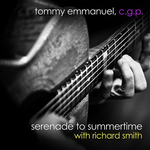 Serenade to Summertime Tommy Emmanuel feat. Richard Smith