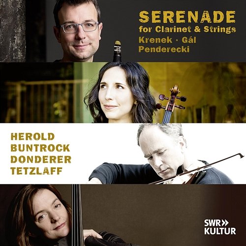 Serenade - Works for Clarinet and Strings by Krenek, Gál and Penderecki Kilian Herold, Florian Donderer, Barbara Buntrock, Tanja Tetzlaff