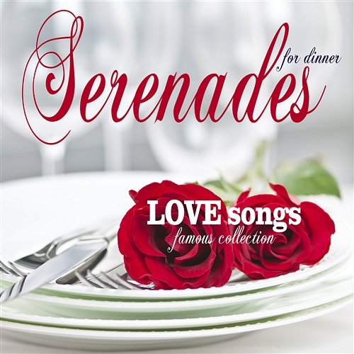 Serenades for Dinner Famous Instrumental Love Songs Collection The Satril Studio Ensemble