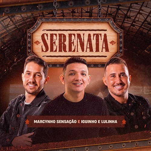Serenata Marcynho Sensação & Iguinho e Lulinha