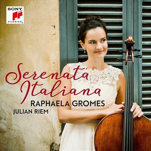 Serenata Italiana Raphaela Gromes, Julian Riem
