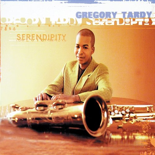 Serendipity Gregory Tardy