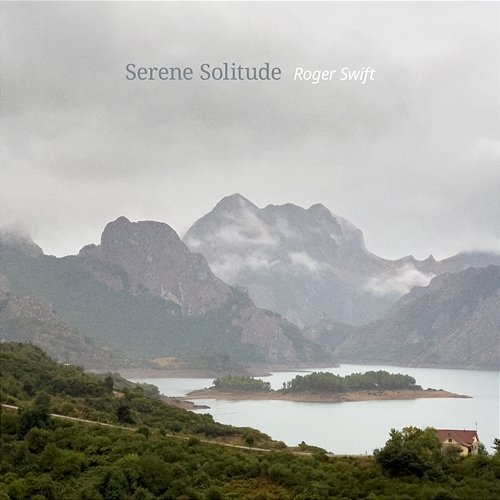 Serene Solitude Roger Swift