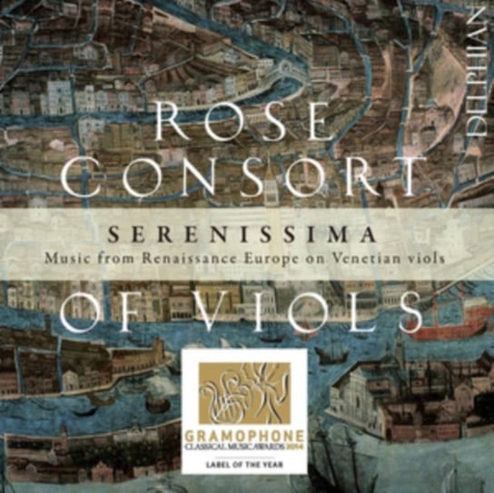 Serenissima: Music From Renaissance Europe On Venetian Viols Rose Consort Of Viols