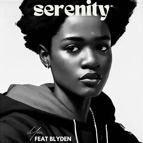 Serenity iYEN feat. Blyden Jay