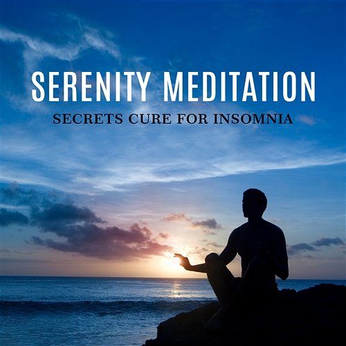 Serenity Meditation: Before Bedtime, 50 Secrets Cure for Insomnia Oasis of Relaxation Meditation