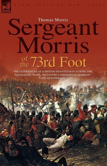 Sergeant Morris of  the 73rd Foot Morris Thomas
