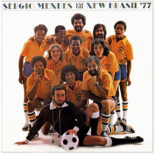 Sérgio Mendes & The New Brazil '77 Sergio Mendes