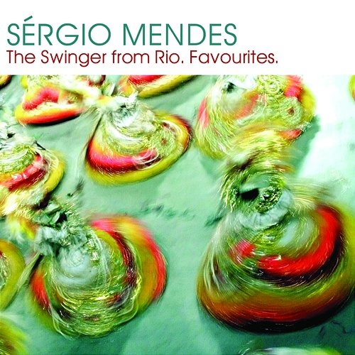 Sergio Mendes: The Swinger from Rio Sergio Mendes