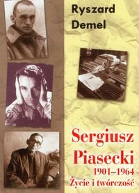 Sergiusz Piasecki. Życie i twórczość 1901-1964 Demel Ryszard