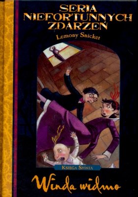 Seria niefortunnych zdarzeń. Tom 6. Winda widmo Snicket Lemony