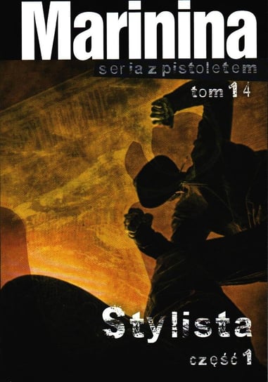 Seria z Pistoletem  - autor Aleksandra Marinina Edipresse Polska S.A.