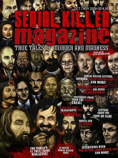 SERIAL KILLER MAGAZINE - ISSUE 7 - PUBLISHED BY SERIALKILLERCALENDAR.COM SERIALKILLERCALENDAR.COM SERIALKILLERCA