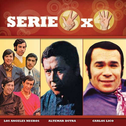 Serie 3X4 (Los Angeles Negros, Altemar Dutra, Carlos Lico) Various Artists