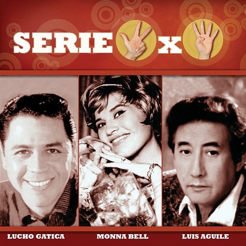 Serie 3X4 (Lucho Gatica, Monna Bell, Luis Aguile) Various Artists