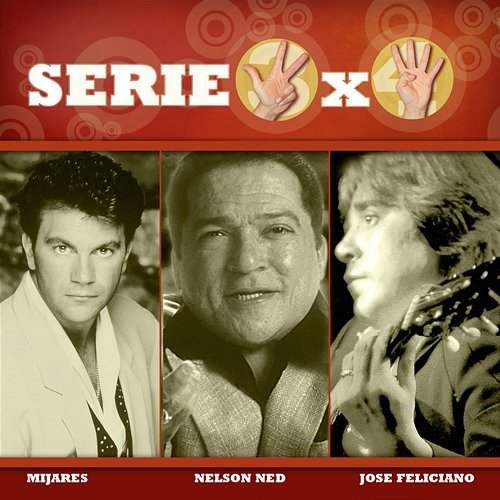 Serie 3X4 (Mijares, Jose Feliciano, Nelson Ned) Various Artists