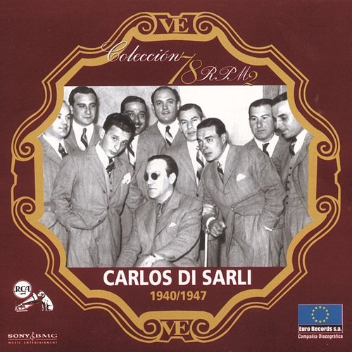 Serie 78 RPM: Carlos Di Sarli (1940-1947) Carlos Di Sarli