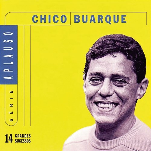 Série Aplauso - Chico Buarque Chico Buarque