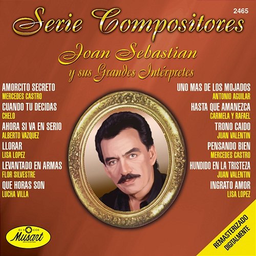Serie Compositores: Joan Sebastian Y Sus Grandes Intérpretes Various Artists