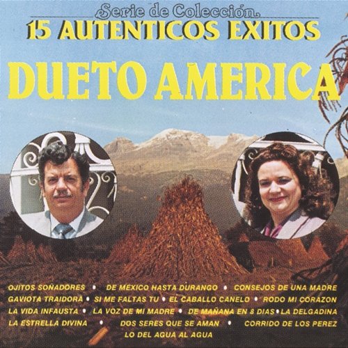 Serie de Colección 15 Auténticos Éxitos Dueto América Dueto América