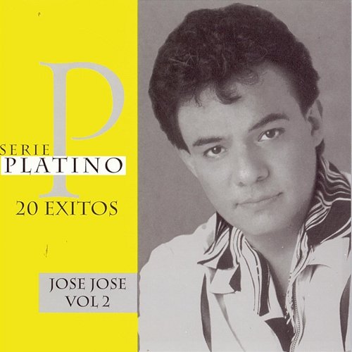 Serie Platino 20 Exitos - Vol. 2 José José
