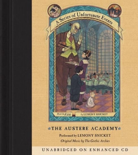 Series of Unfortunate Events #5: The Austere Academy Snicket Lemony