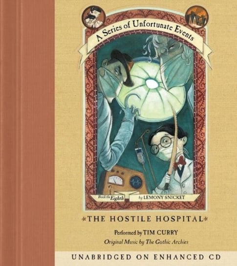 Series of Unfortunate Events #8: The Hostile Hospital Snicket Lemony