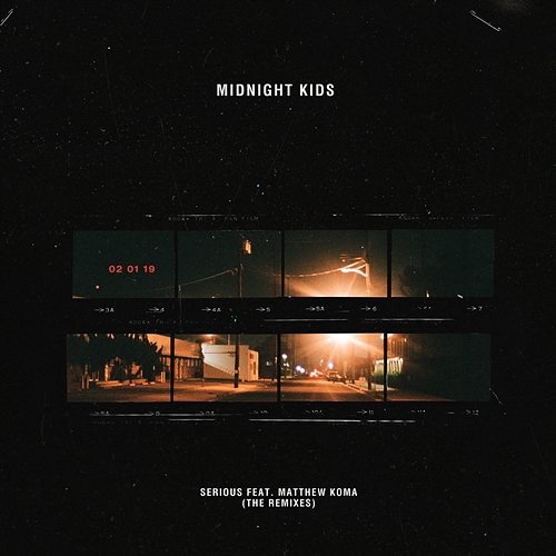 Serious (Remixes) Midnight Kids & Matthew Koma