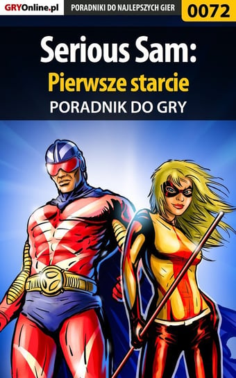 Serious Sam: Pierwsze starcie - poradnik do gry Szczerbowski Piotr Zodiac