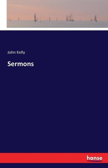 Sermons Kelly John