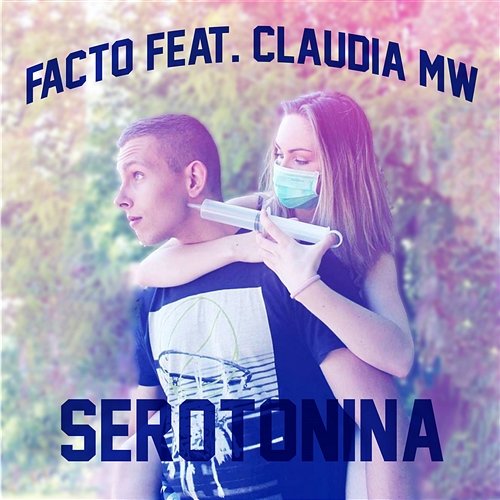 Serotonina Facto feat. Claudia MW