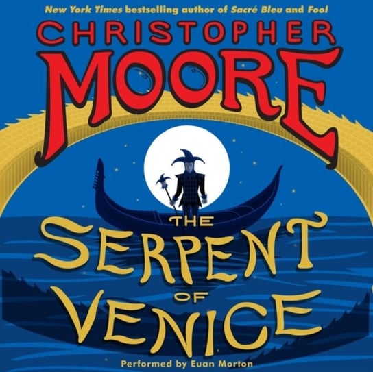 Serpent of Venice Moore Christopher