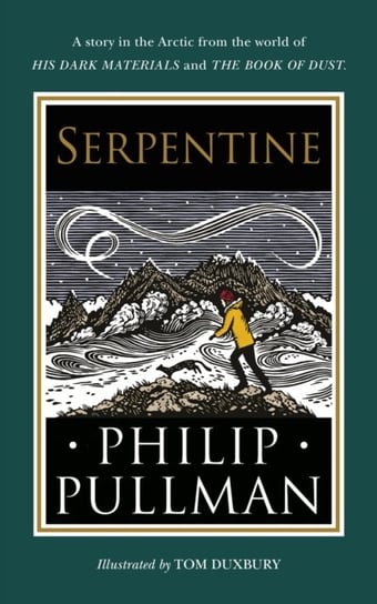 Serpentine: A short story from the world of His Dark Materials and The Book of Dust Pullman Philip