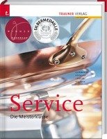 Service. Die Meisterklasse Gutmayer Wilhelm, Stickler Hans, Lenger Heinz, Kalinka Walter