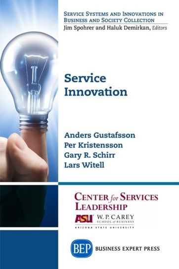Service Innovation [DRM] - ebook PDF Anders Gustafsson, Lars Witell, Gary R. Schirr, Per Kristensson
