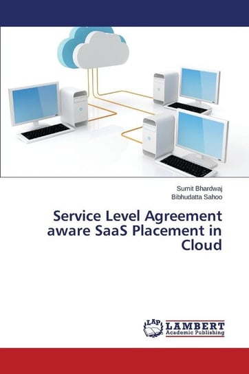 Service Level Agreement aware SaaS Placement in Cloud Bhardwaj Sumit