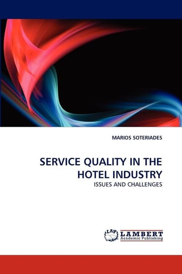 Service Quality In The Hotel Industry Marios Soteriades