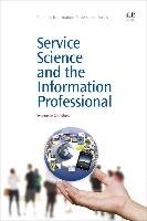 Service Science and the Information Professional Grandbois Yvonne (professor Of Innovative Research