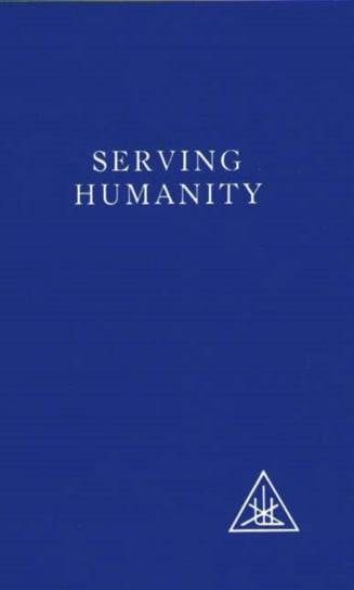 Serving Humanity Bailey Alice A., Djwhal Khul