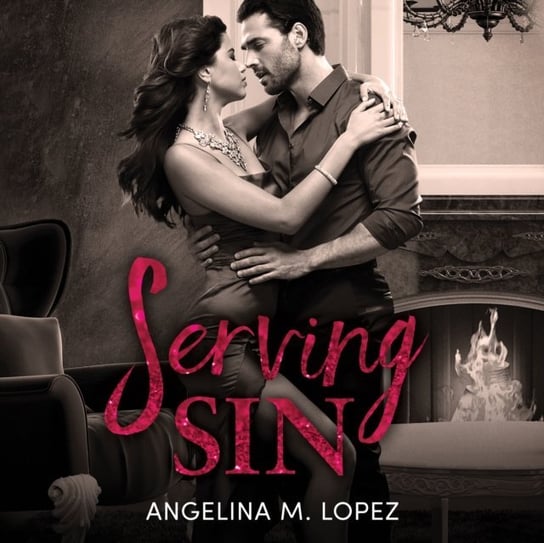 Serving Sin Angelina M. Lopez, Scarlette Hayes