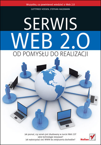 Serwis Web 2.0. Od Pomysłu do Realizacji Vossen Gottfried, Hagemann Stephan