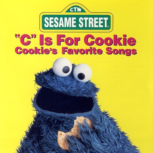 Sesame Street: "C" is for Cookie: Cookie's Favorite Songs Sesame Street
